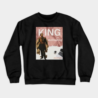 King of Multitasking @production coordinator Crewneck Sweatshirt